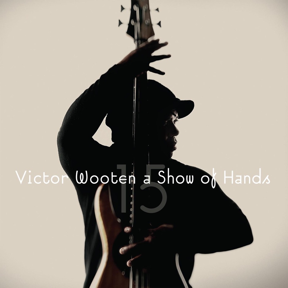 Victor Wooten - A Show of Hands 15